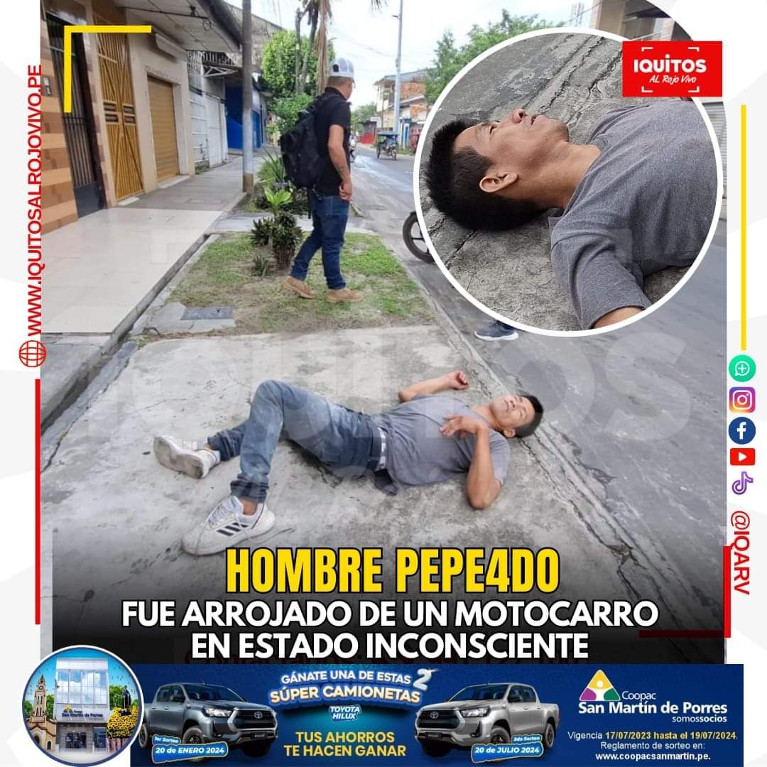 Alerta Iquitos ARROJAN CUERPO DE HOMBRE INCONSCIENTE De Loreto